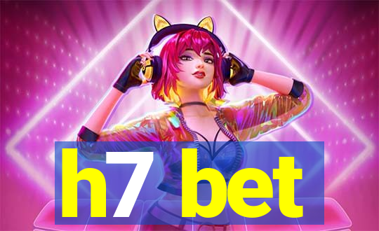 h7 bet